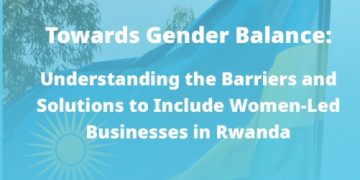 New report reveals opportunities to promote women-led businesses in Rwanda