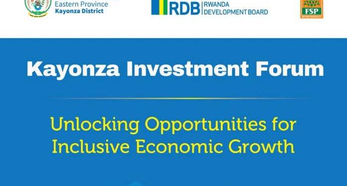 Kayonza District to host first-ever Investment Forum